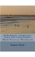 30 Worksheets - Finding Face Values with 7 Digit Numbers