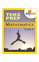 Rise & Shine TEKS Prep Grade 6 Mathematics