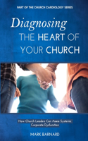 Diagnosing the Heart of Your Church