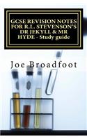 GCSE REVISION NOTES FOR R.L. STEVENSON'S DR JEKYLL & MR HYDE - Study guide