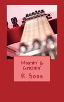 Moanin' & Groanin'