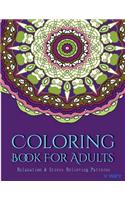 Coloring Books For Adults 3: Coloring Books for Grownups: Stress Relieving Patterns