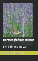 Attirance génétique sexuelle: Les éditions du Val