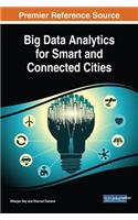 Big Data Analytics for Smart and Connected Cities
