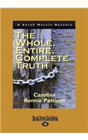 The Whole, Entire, Complete Truth: A Sarah Martin Mystery