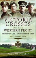 Victoria Crosses on the Western Front - Battles of the Hindenburg Line - Havrincourt and  pehy