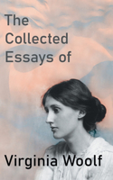 Collected Essays of Virginia Woolf