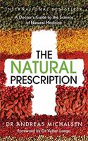 The Natural Prescription: A Doctors Guide to the Science of Natural Medicine