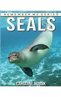 Seal: Amazing Photos & Fun Facts Book About Seals For Kids