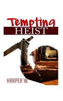 Tempting Heist