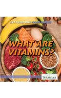 What Are Vitamins?