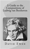 A Guide to the Compositions of Ludwig van Beethoven