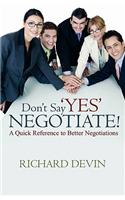 Don't Say 'Yes'... Negotiate!