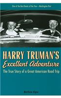Harry Truman's Excellent Adventure