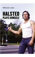 Halsted Plays Himself