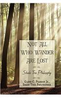 Not All Who Wander Are Lost