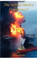 Gulf of Mexico Conspiracy?