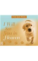 I Will See You in Heaven