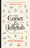 The Corset & The Jellyfish: A Conundrum of Drabbles