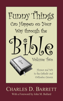 Funny Things Can Happen on Your Way Through the Bible 2.0