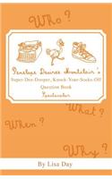 Penelope Desiree Montclair's Super-Dee-Dooper, Knock-Your-Socks-Off Question Book Spectacular