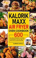 Kalorik Maxx Air Fryer Oven Cookbook