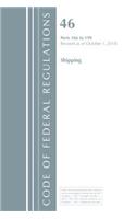 Code of Federal Regulations, Title 46 Shipping 166-199, Revised as of October 1, 2018