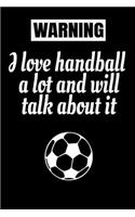 Warning i love handball a lot and will talk about it