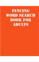 Fencing Word Search Book For Adults: large print puzzle book.8,5x11, matte cover, soprt Activity Puzzle Book with solution