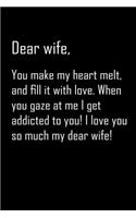 Dear Wife, you make my heart melt