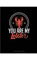 You're My Lobster