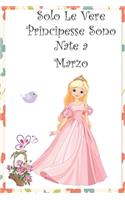 Solo Le Vere Principesse Sono Nate a Marzo: Taccuino, quaderno da disegno per il compleanno Donne Regalo