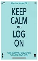 Keep Calm and Log on