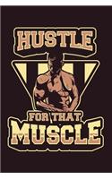 Hustle For That Muscle
