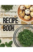 Recipe Book. Create Your Own Collected Recipes. Blank Recipe Book to Write in, Document all Your Special Recipes and Notes for Your Favorite. Collect the Recipes You Love in Your Own Recipe Book.