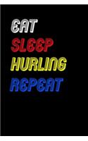 Eat Sleep hurling Repeat Notebook Fan Sport Gift