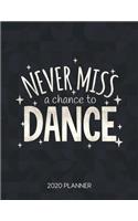 Never Miss A Chance To Dance 2020 Planner