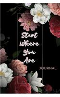 Start Where You Are: A Journal Dimensions: 6 x 9 inches (120 page)