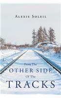 From The Other Side Of The Tracks