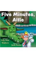 Five Minutes, Alfie