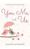 You, Me, and Us. Gratitude Journal Couples Edition