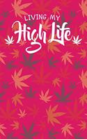 Living My High Life