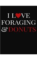 I Love Foraging & Donuts: College Ruled Composition Writing Notebook Journal