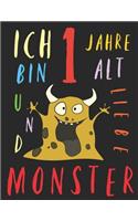 Ich bin 1 Jahre alt und liebe Monster: Das Malbuch für Kinder, die Monster lieben