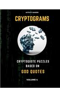 Cryptograms - Cryptoquote Puzzles Based on God Quotes - Volume 4: Activity Book For Adults - Perfect Gift for Puzzle Lovers