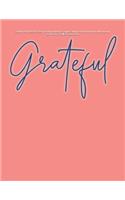 Grateful NOTEBOOK: 8.5x11 inches-1 subject-170 pages College Ruled Paper- Minimalist Journal to Write in For All-Get work done