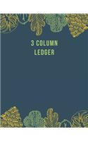 3 Column Ledger: General Columnar Ruled Ledger Book Blank Accounting Bookkeeping Notebook, Account Record Keeping Books, Paper Book Financial Accounting Journal 8.5"(4 Accounting Ledger Notebooks)