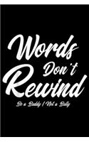Words Don't Rewind Be A Buddy! Not A Bully: Words Don't Rewind Be A Buddy Not A Bully Anti Bullying Journal/Notebook Blank Lined Ruled 6x9 100 Pages