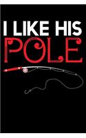 I Like His Pole