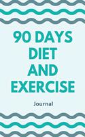 90 Days Diet and Exercise Journal